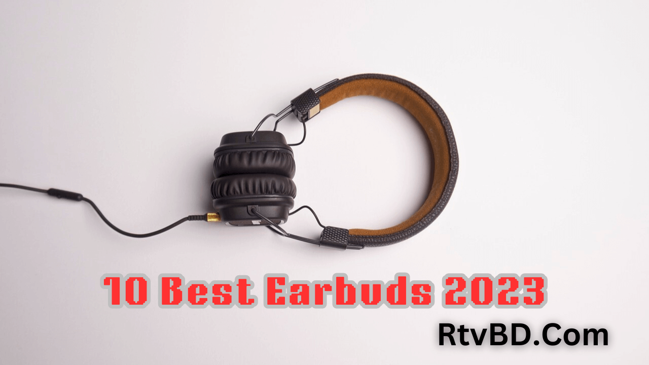 10 Best Earbuds 2023: Elevate Your Music Experience