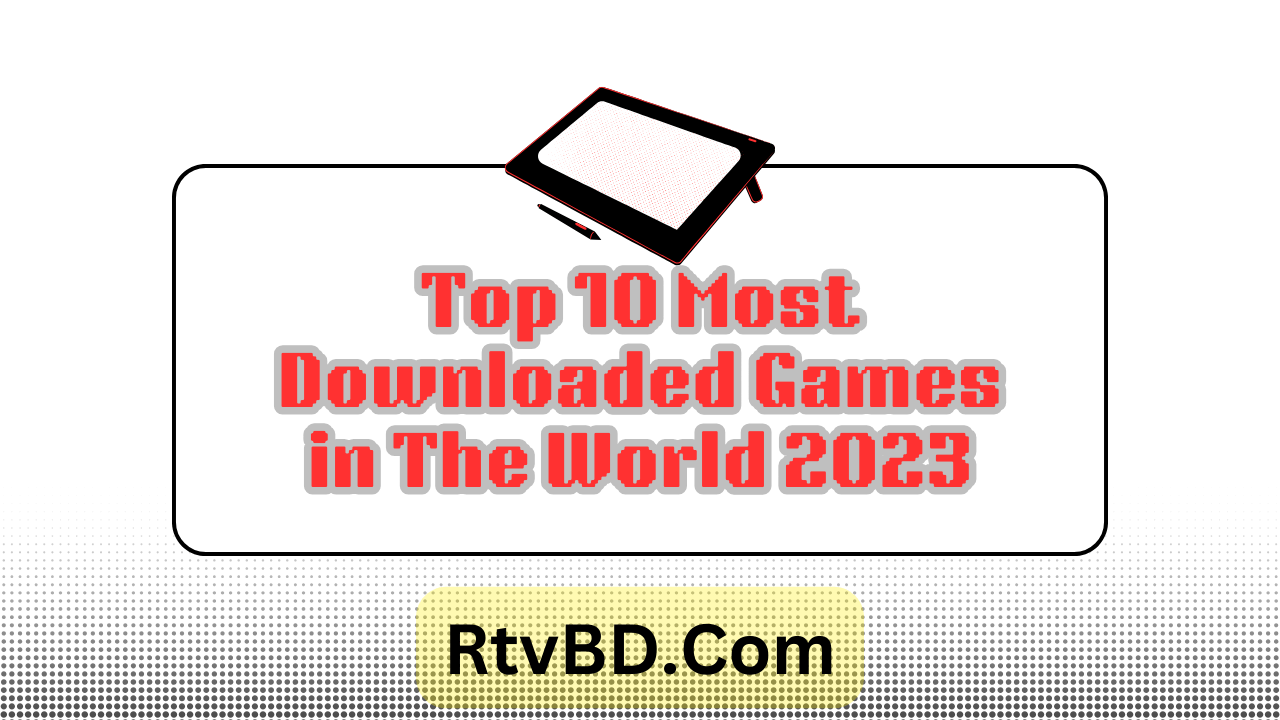 most downloaded games in the world 2023